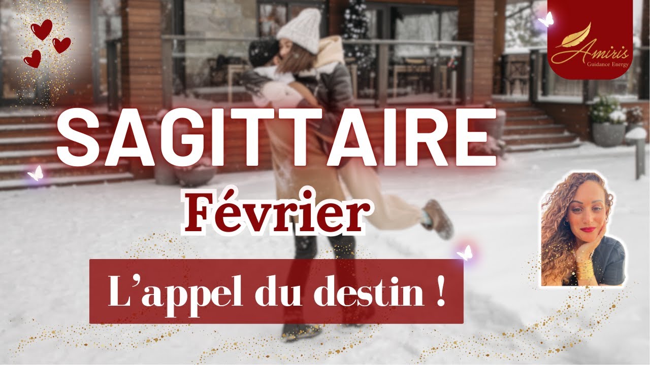 ♐ SAGITTAIRE 💞 Un appel du destin te sort de ta zone de confort ! 💓 FÉVRIER 2026 ✨✨