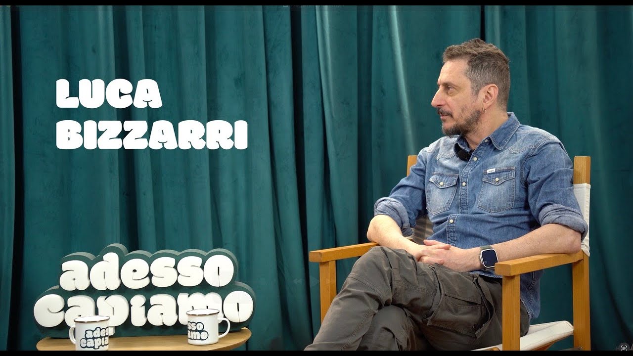 adessocapiamo LUCA BIZZARRI Ep.27