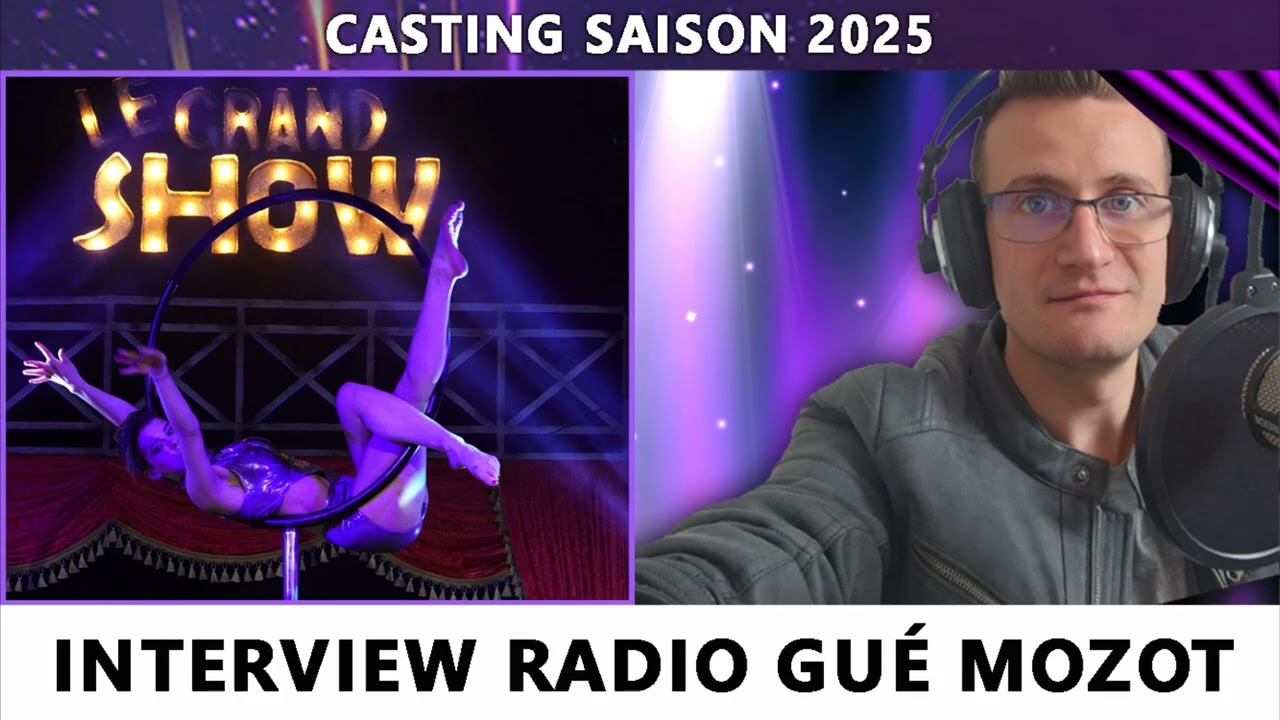 [INTERVIEW RADIO] Casting des artistes du GRAND SHOW 2025 - Radio Gué Mozot