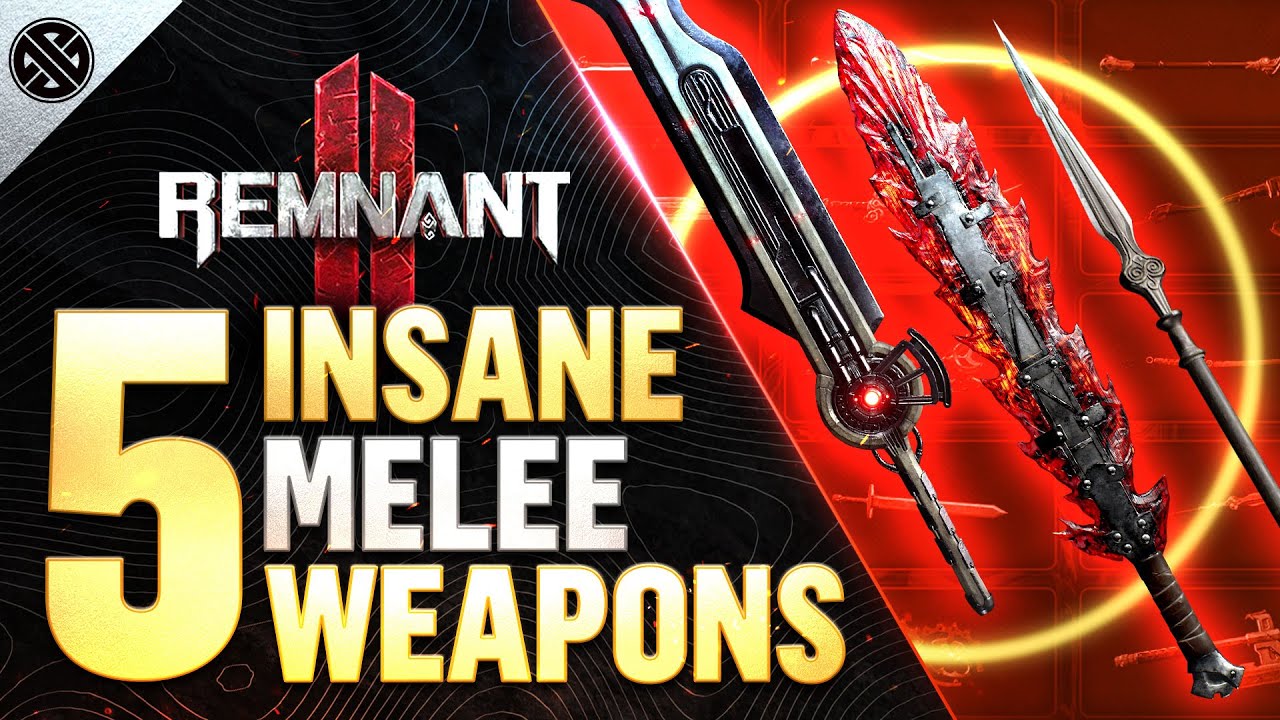 Remnant 2 - 5 БЕЗУМНЫХ видов холодного оружия, которые вам нужно заполучить!