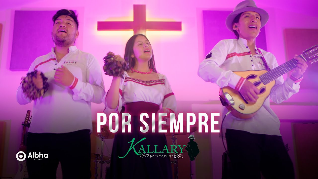 Kallary Folklor || Por Siempre [Official Video]