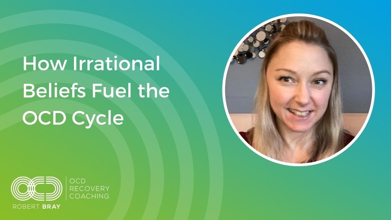 How Irrational Beliefs Fuel The OCD Cycle