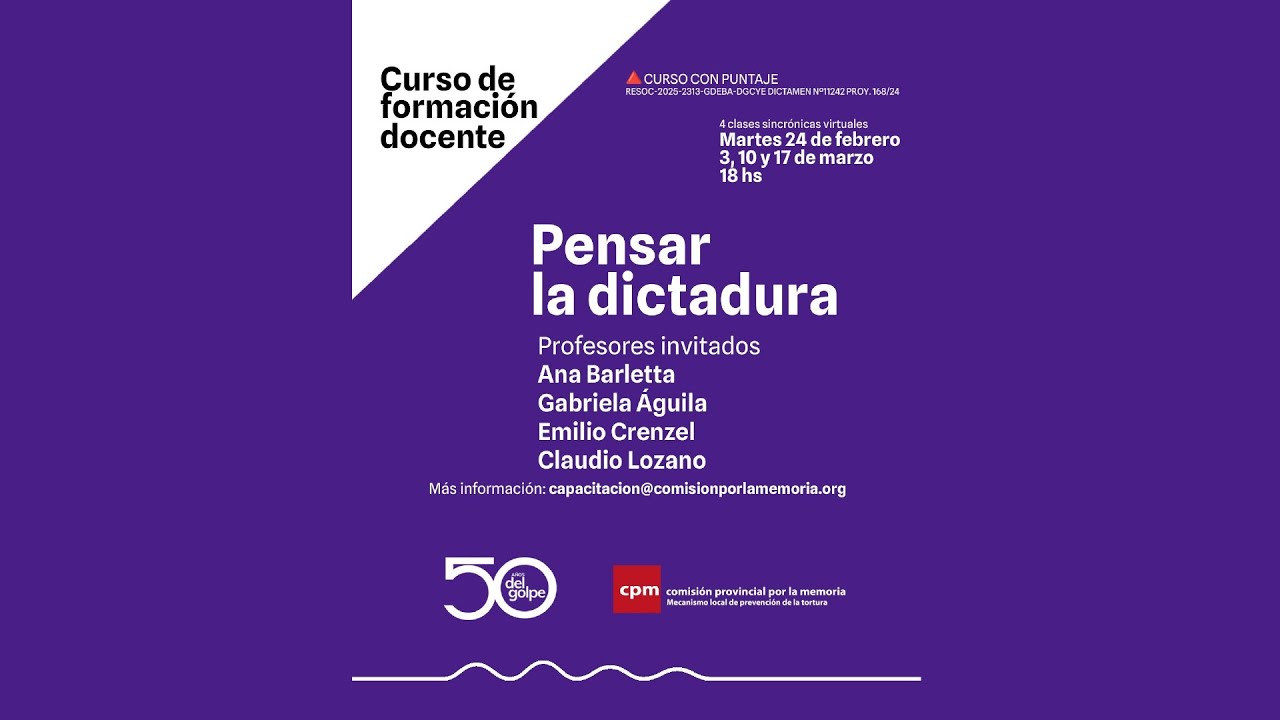 Pensar la dictadura - Curso de capacitación docente - Clase 2