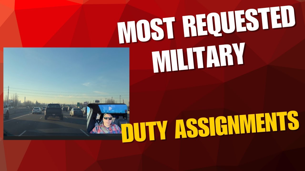 Which Duty Assignments Are Most Requested for Every Military Branch?