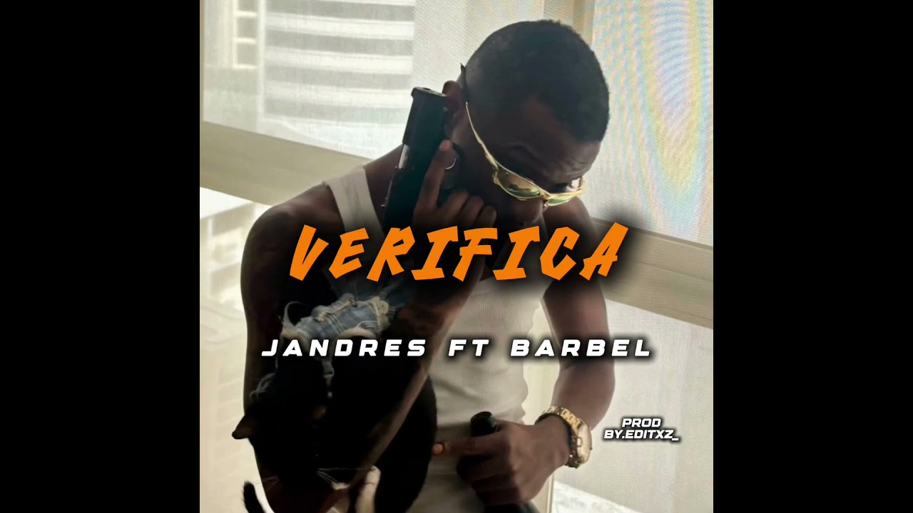 VERIFICA - Jandrespty ft Barbel (audio no oficial)