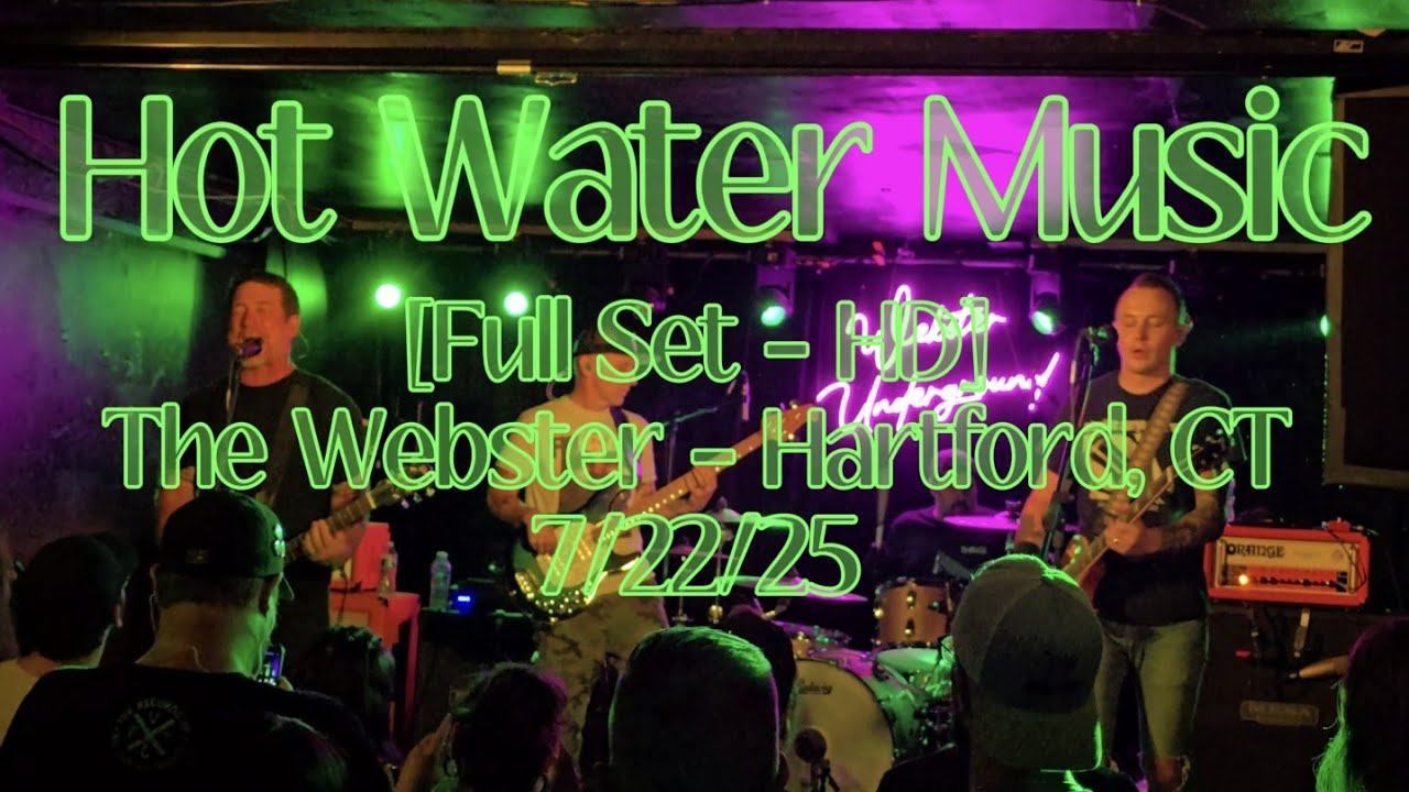 Hot Water Music live - [Full Set - HD] - The Webster Underground - Hartford, CT - 7/22/25