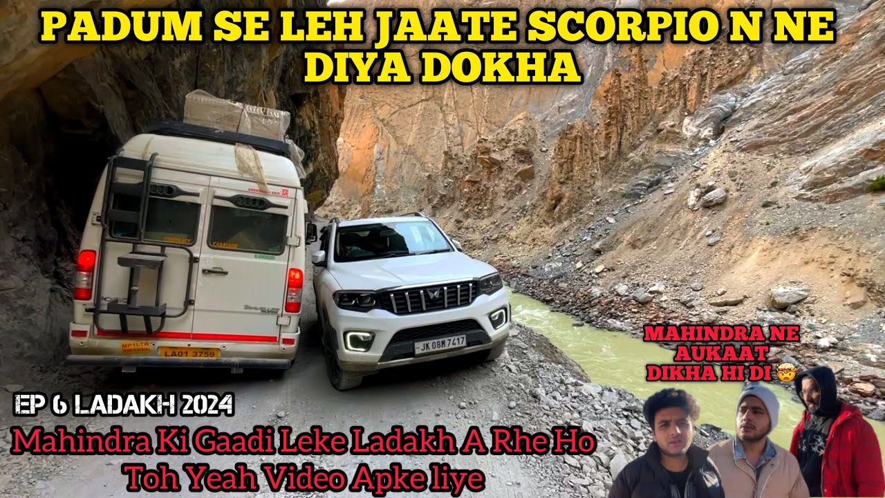 Padum To Leh Dangerous | SCORPIO N Ne Diya Dhokha | EP 6 Ladakh 2024