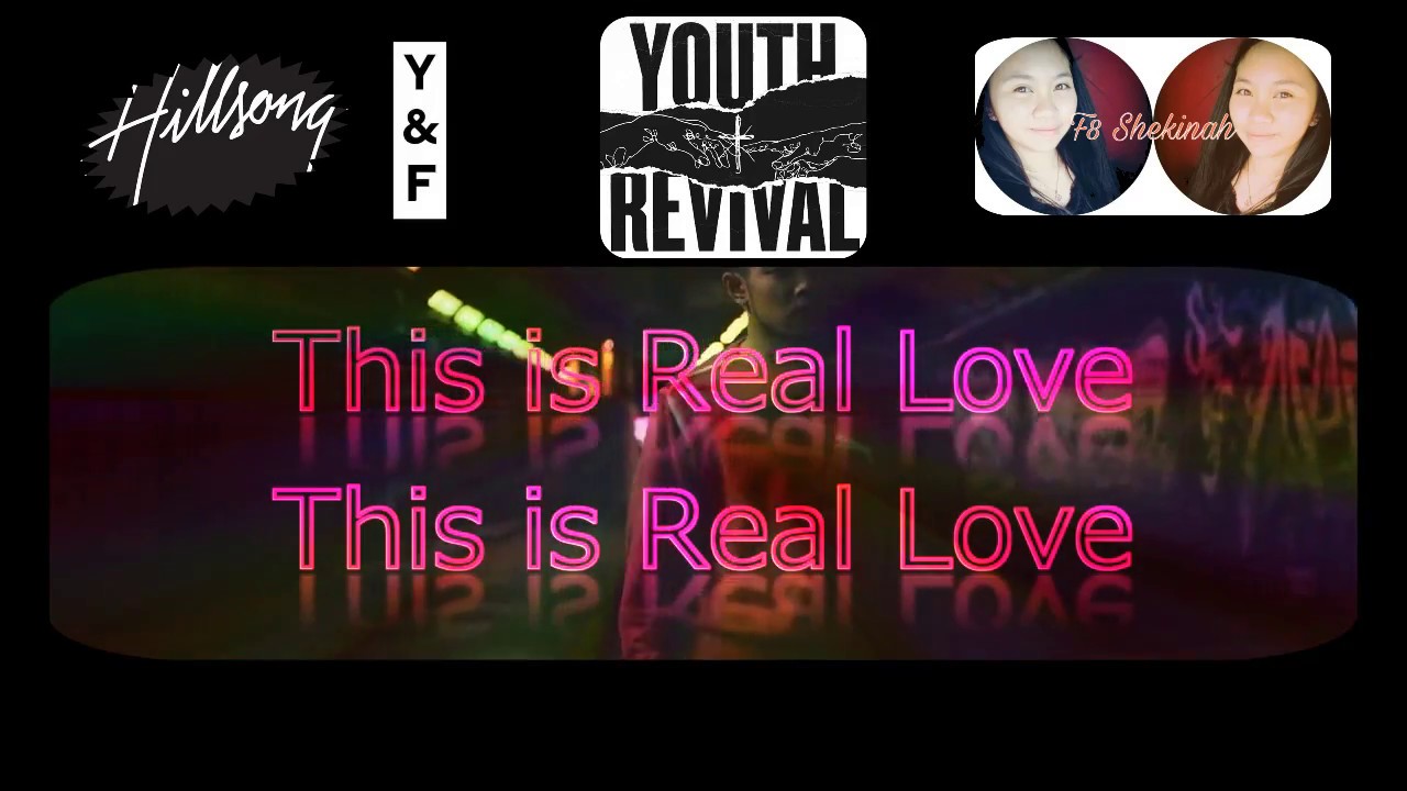 Hillsong Young & Free - REAL LOVE Lyrics and Song (Fan Cover) by F8 Shekinah