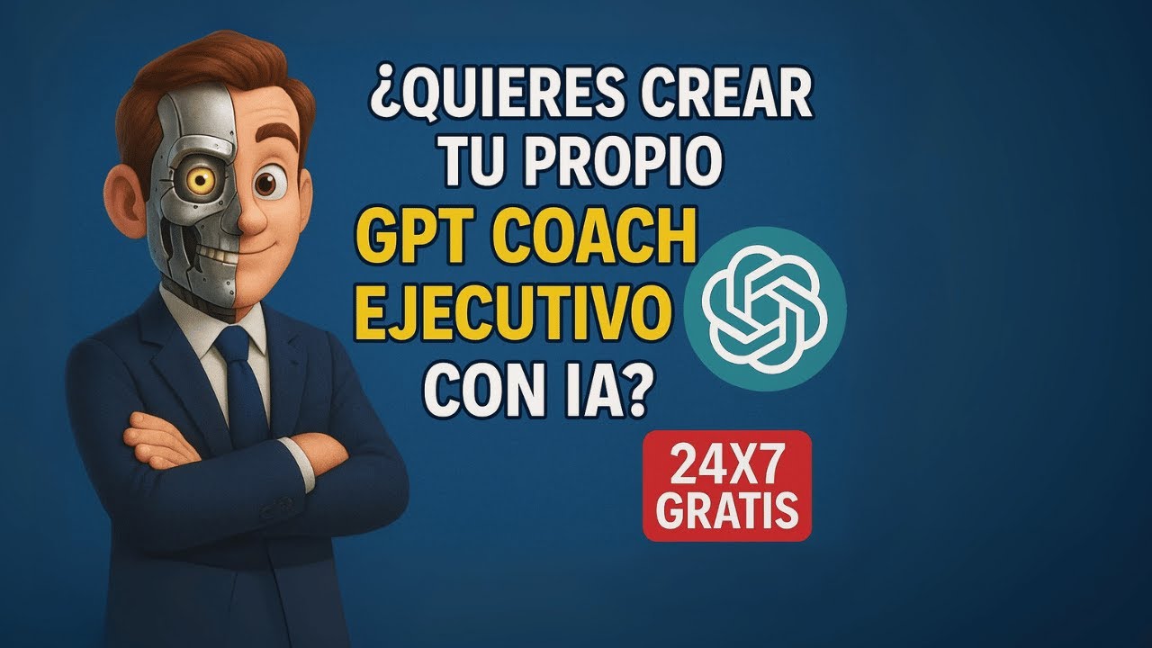 &iquest;C&oacute;mo Crear un GPT que sea TU Coach Ejecutivo? 🧠