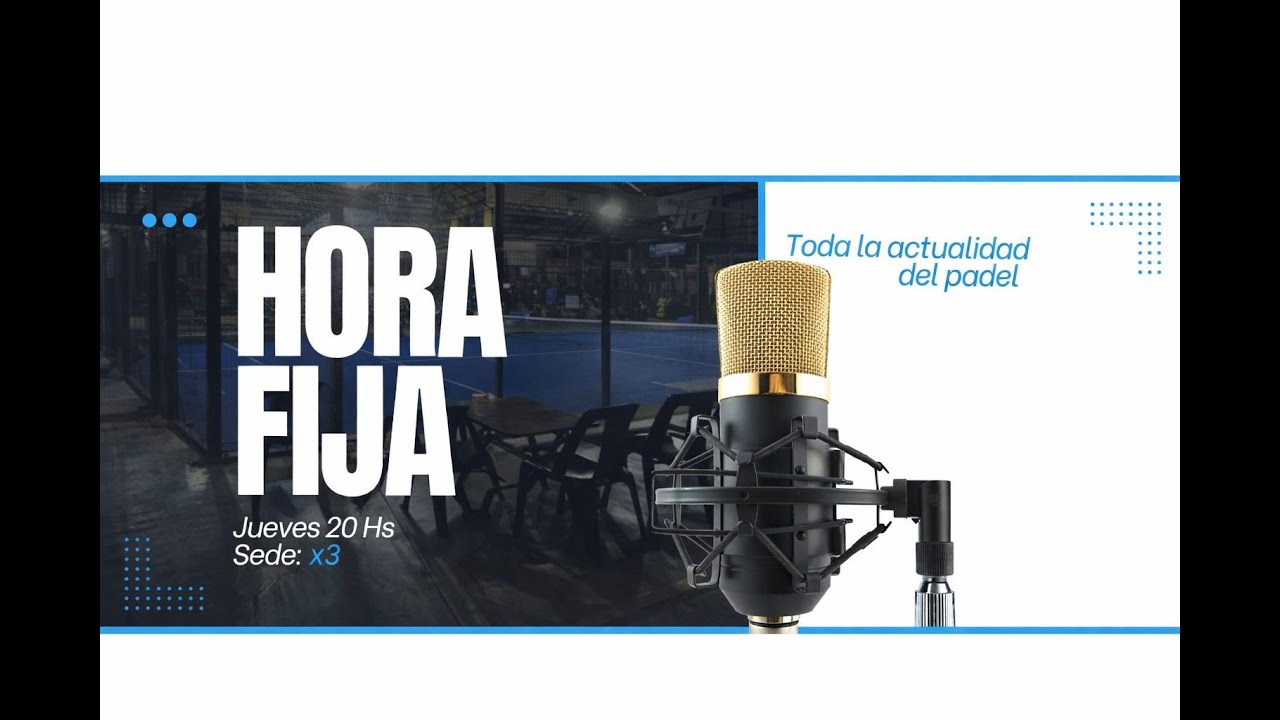 HORA FIJA 2026 (EPISODIO 3) X3 PADEL - JUEVES 29-01-2026