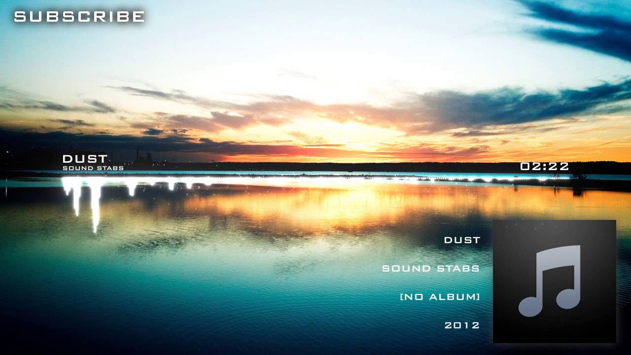Sound Stabs - Dust [Free Download | Unsigned]
