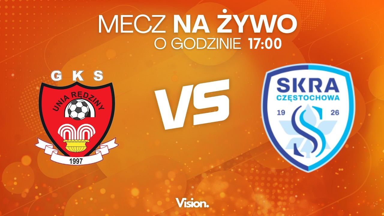 NA ŻYWO | UNIA RĘDZINY vs. SKRA CZĘSTOCHOWA | FINAŁ PUCHARU POLSKI: CZĘSTOCHOWA