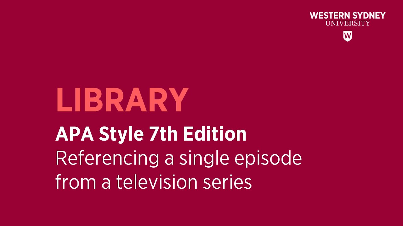 APA Style 7th Edition - Referencing a Single Episode from a Television Series