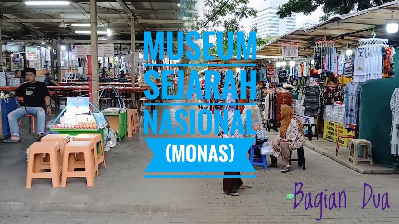 MUSEUM SEJARAH NASIONAL (MONAS)