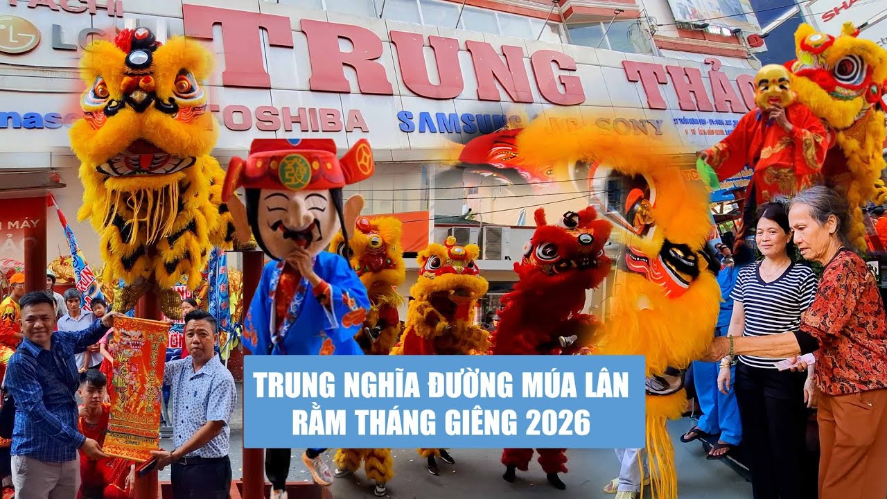 Full Show Múa Lân 2026 - LSR Trung Nghĩa Đường Biểu Diễn Tại Điện Máy Trung Thảo 