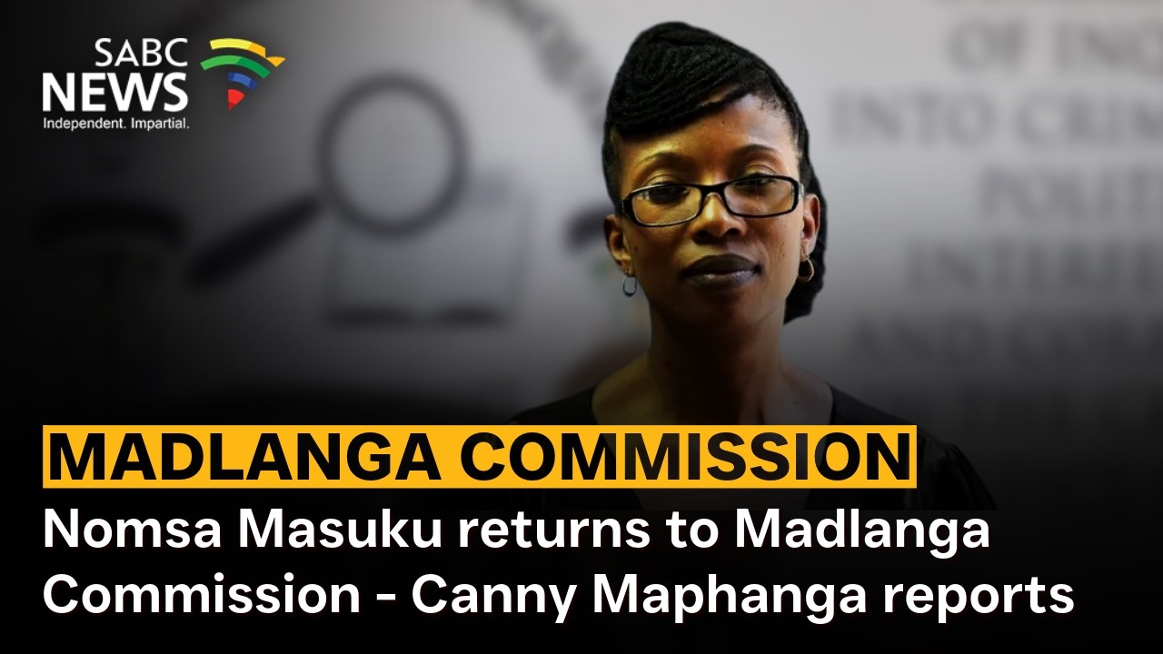 Madlanga Commission | Nomsa Masuku returns to Madlanga Commission - Canny Maphanga reports