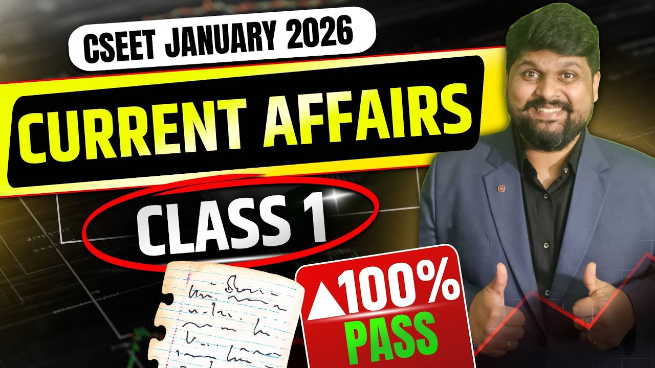CSEET Current Affairs Video Lectures January 2026 | Lecture 1 | FREE Current Affairs Classes