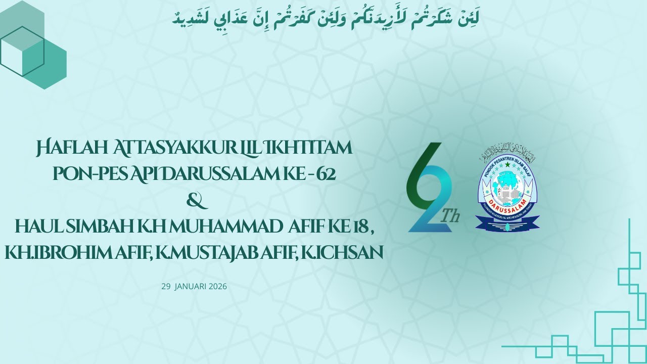 HAFLAH ATTASYAKUR LIL IKHTITAM PON-PES API DARUSSALAM KE 62