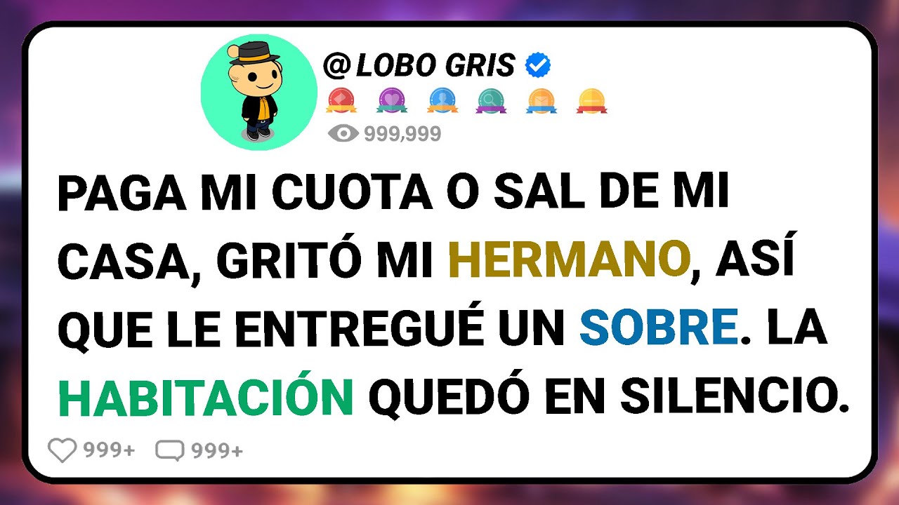 Paga Mi Cuota O Sal De Mi Casa, Gritó Mi Hermano, Así Que Le Entregué Un Sobre. La Habitación....