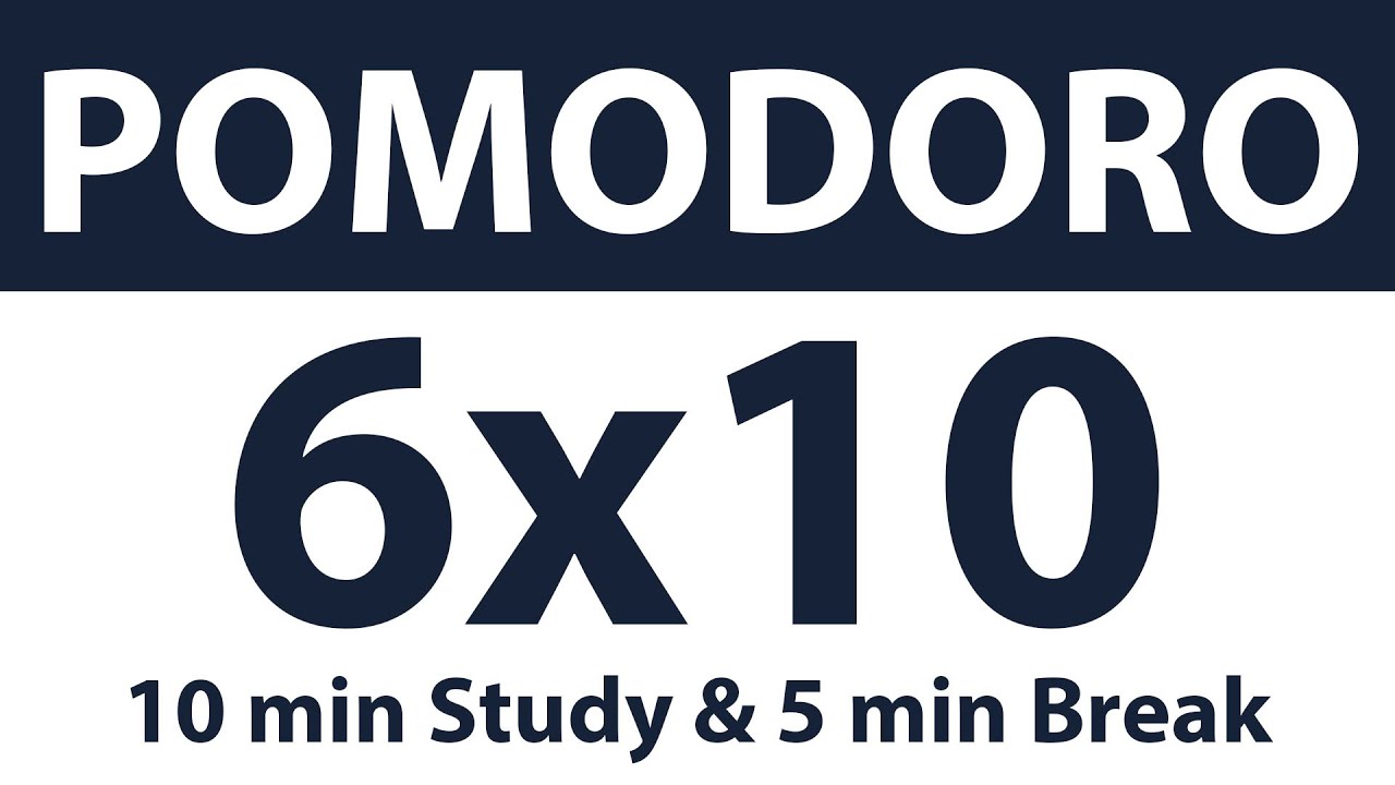 Pomodoro Technique | 6 x 10 min | 10 min Study & 5 min Break | Study Timer | No Music