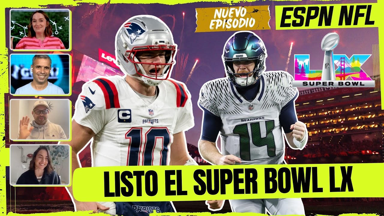 LISTO EL SUPER BOWL LX. PATRIOTS vs SEAHAWKS se vuelven a ver. DRAKE MAYE VS SAM DARNOLD | ESPN NFL