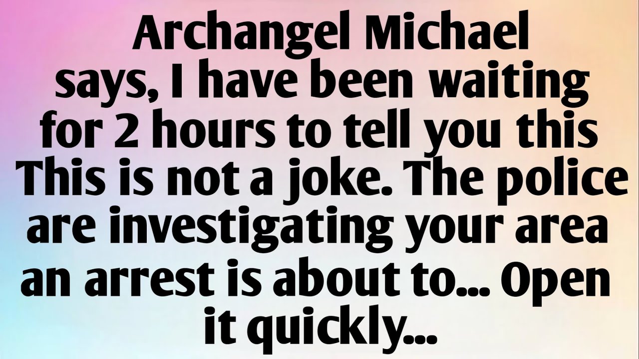 ARCHANGEL MICHAEL SAYS, I HAVE BEEN...