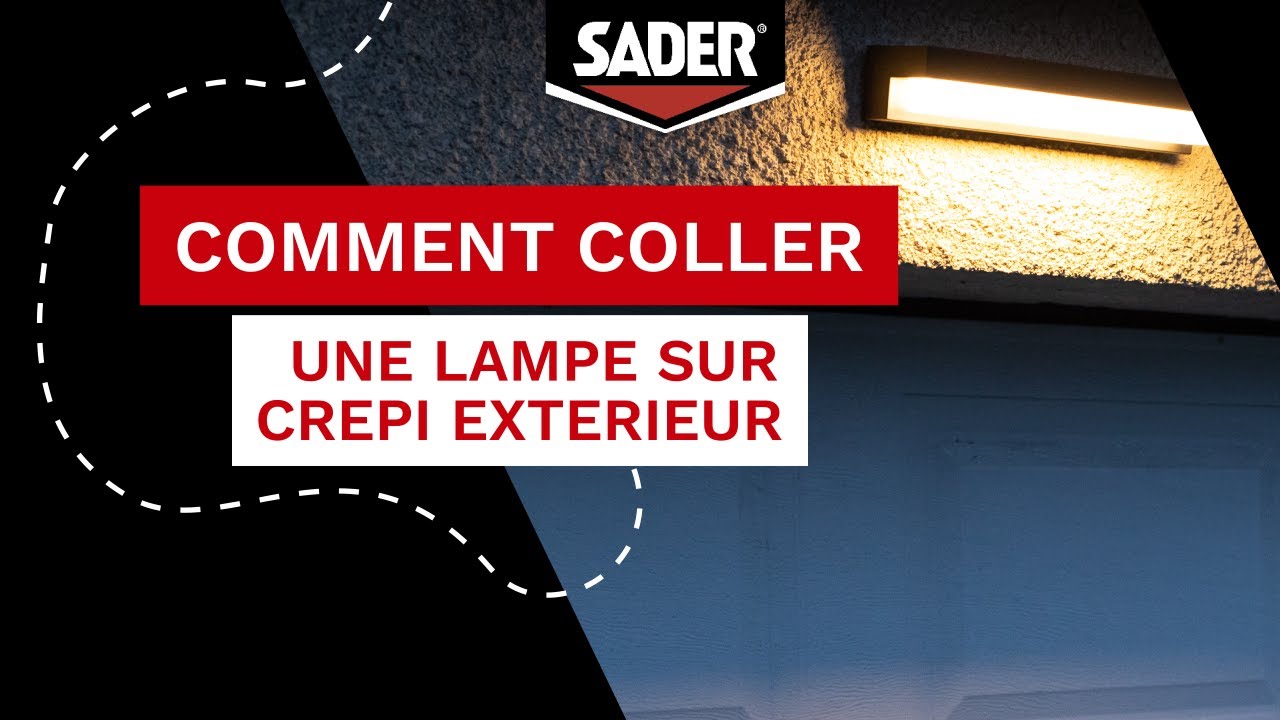 Coller une lampe en ext&eacute;rieur - SADER Fixer Sans Percer Tous Travaux