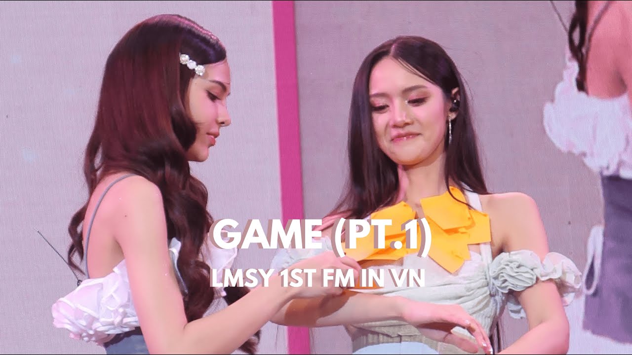 [250308] - Game (Part 1) - LMSY 1st Fan Meeting in Vietnam