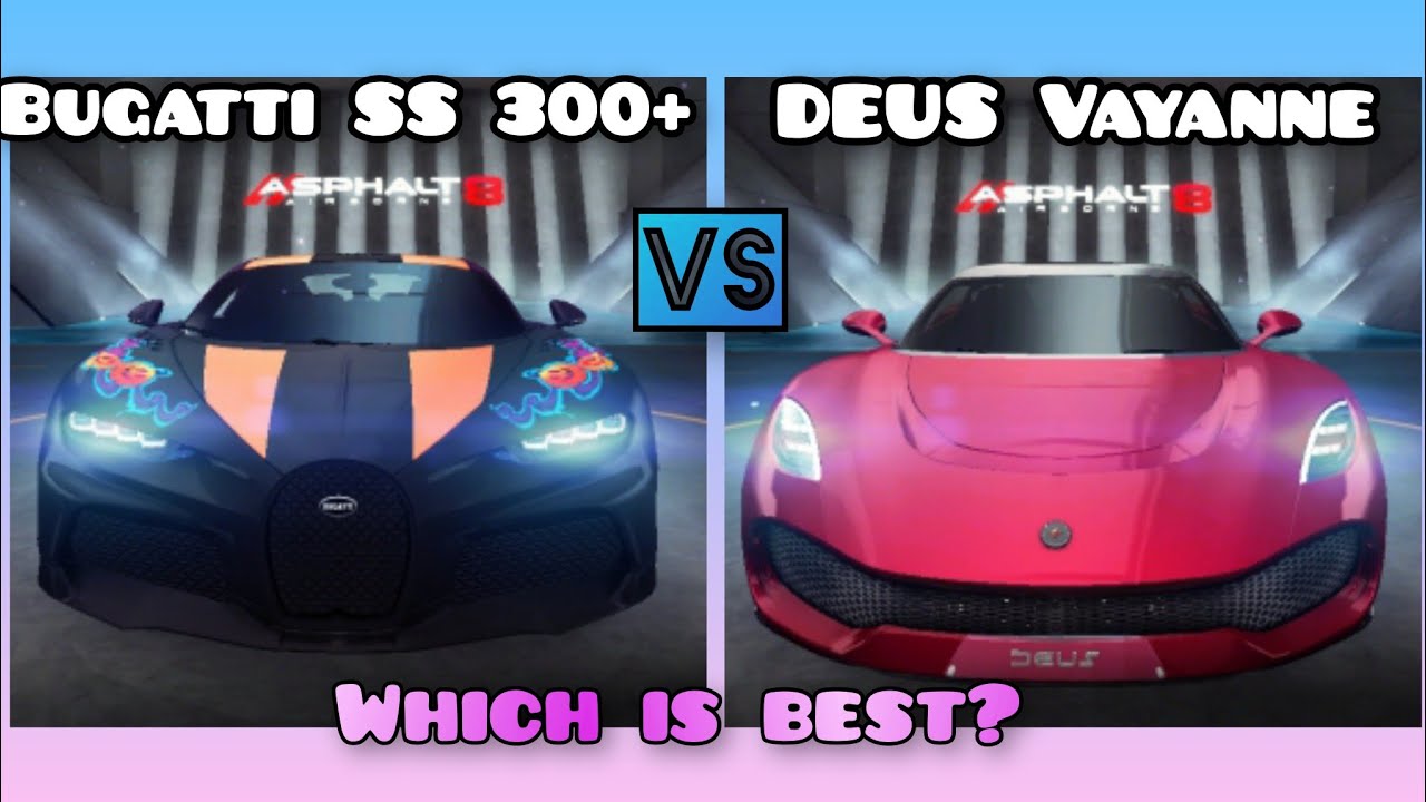 Asphalt 8 | DEUS Vayanne Vs Bugatti chrion ss 300+😨 Full Comparison