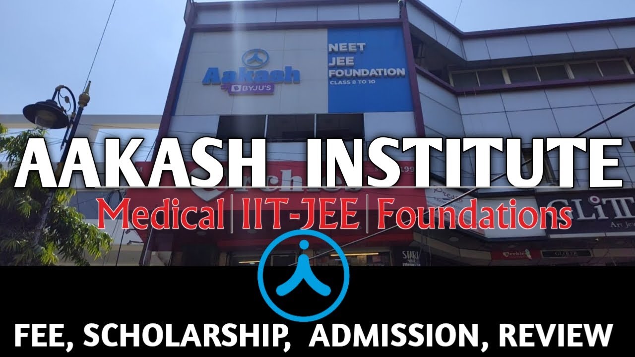 | Aakash Institute | Fee, Scholarship, Admission process, Faculty Review#aakashinstitute #neet#jee