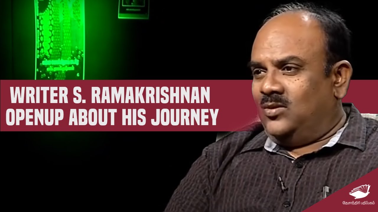 Writer S. Ramakrishnan open up about his journey with books