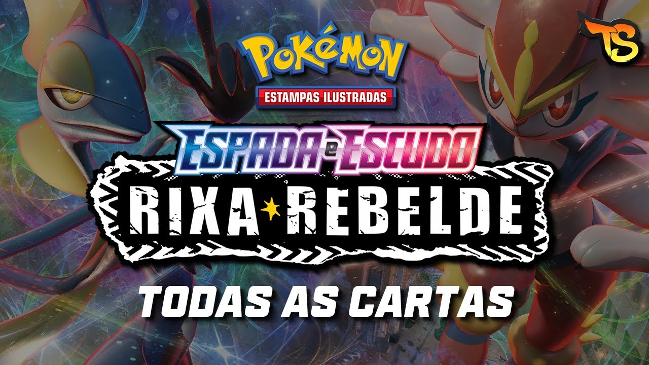 Rixa Rebelde TODAS AS CARTAS POKEMON - Espada Escudo 2 (2020) - TIUSAM