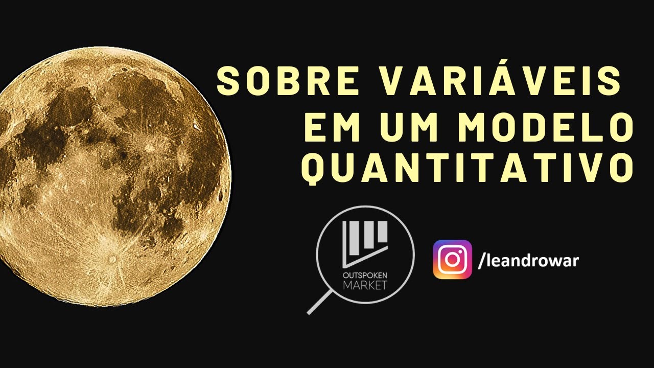 Sobre variáveis em um modelo quantitativo - Finanças Quantitativas