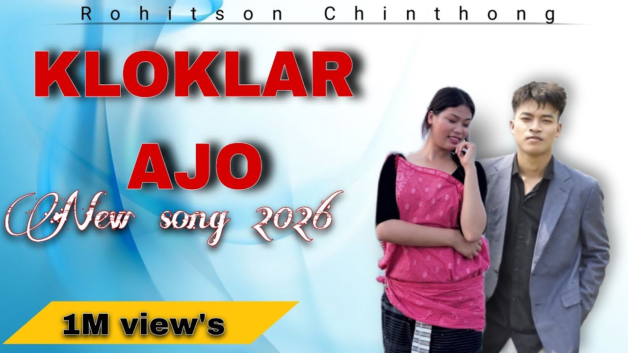 KLOKLAR_AJO♥️ release karbi new song 2026