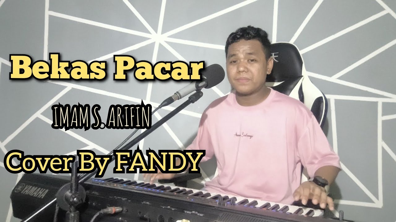Bekas pacar_IMAM S. ARIFIN Cover By FANDY