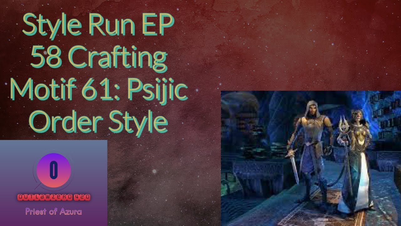 Style Run EP 58 Crafting Motif 61: Psijic Order Style