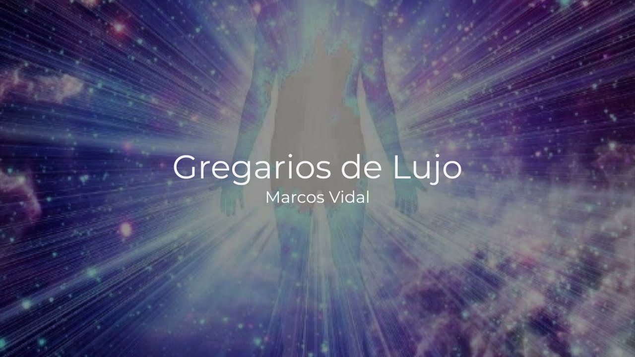 Gregarios de lujo - Marcos Vidal