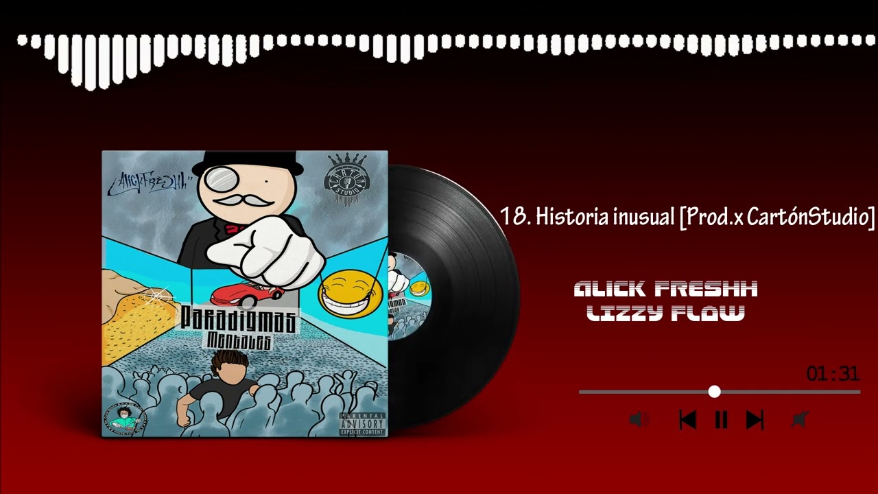 18. Historia inusual - Alick Freshh x Lizzy Flow [Prod.x Cart&oacute;nStudio]