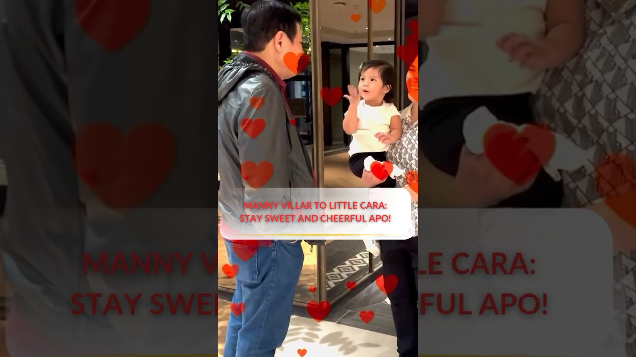 Manny Villar to little Cara: Stay sweet and cheerful apo!