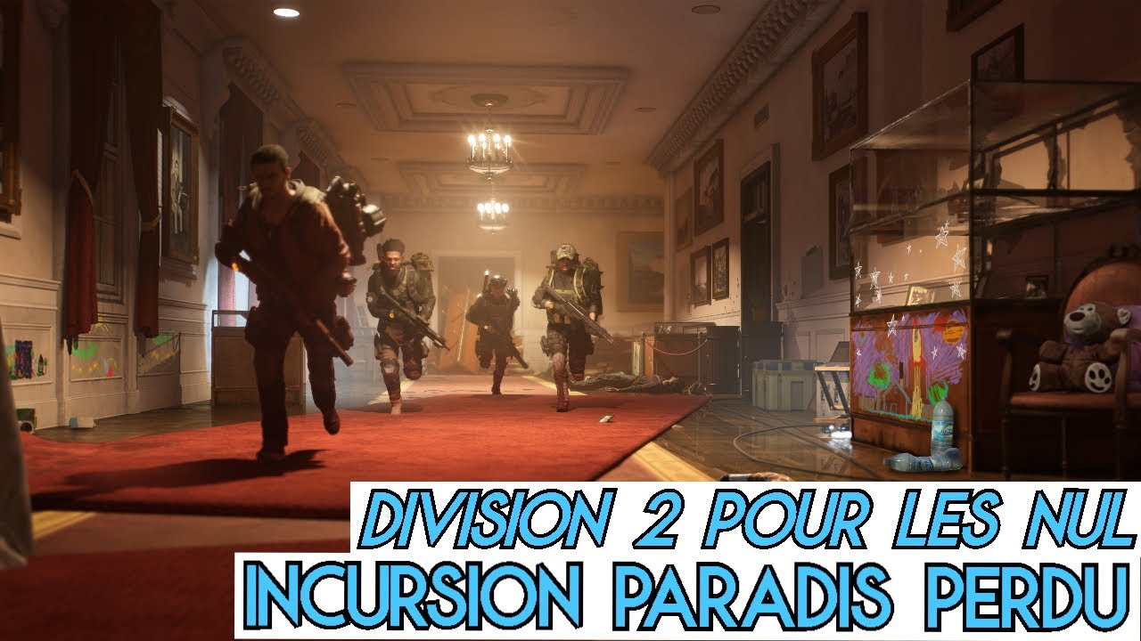 Division 2 Pour Les Nul : L'incursion Paradis Perdu (GUIDE)