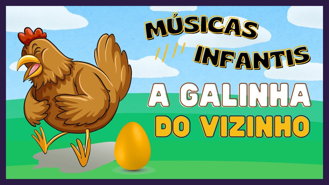 A GALINHA DO VIZINHO - MÚSICA INFANTIL || Armário do Professor