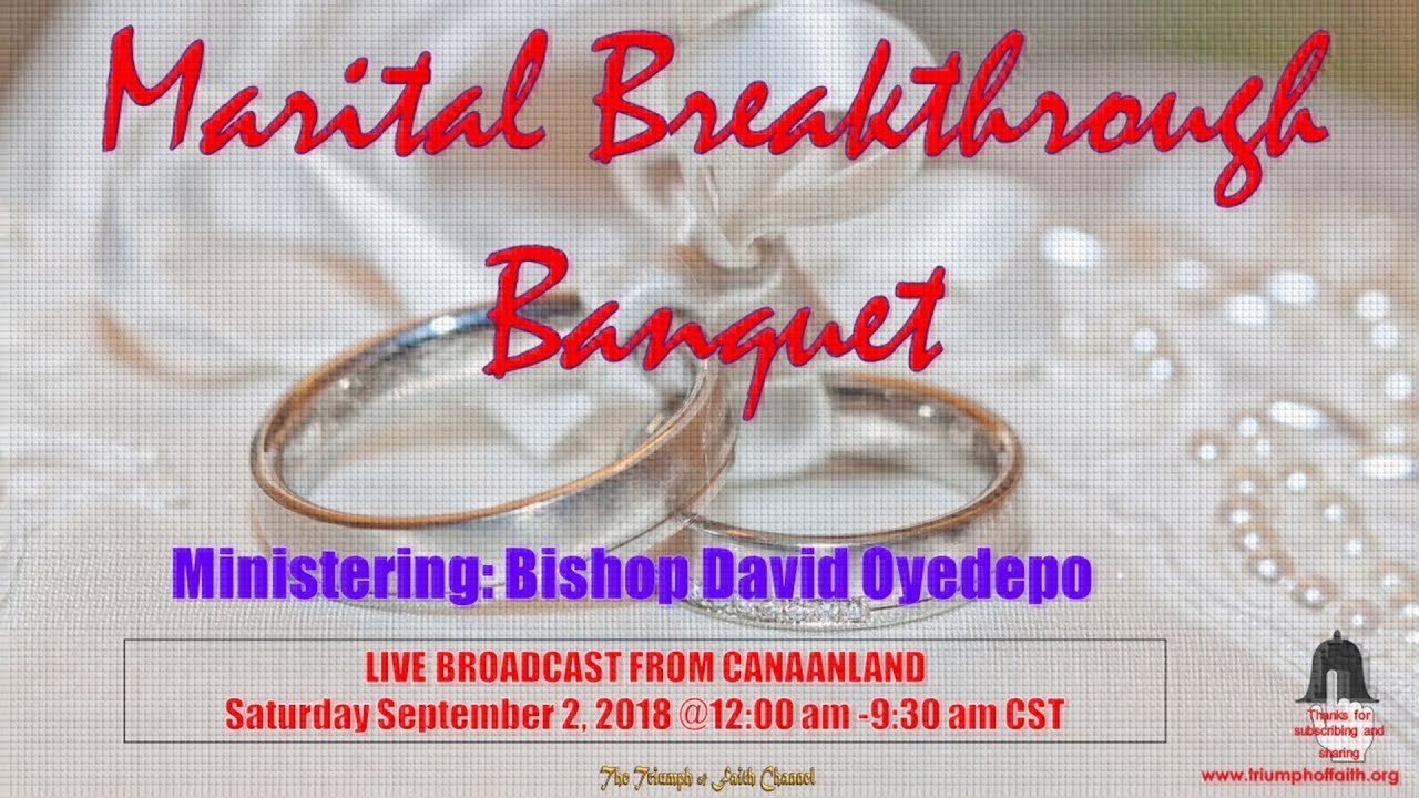 Marital Breakthrough Banquet September 2, 2018 [Special Miracle  Service]