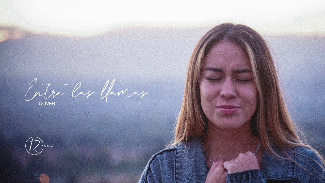 RENACER MUSIC - Entre Las Llamas (Hillsong United - Cover en Español)
