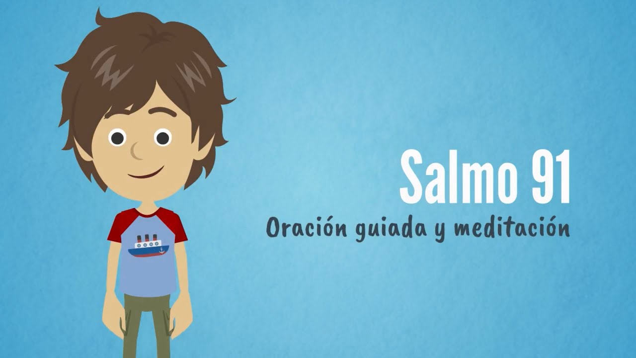 Salmo 91 - Oraci&oacute;n guiada y meditaci&oacute;n