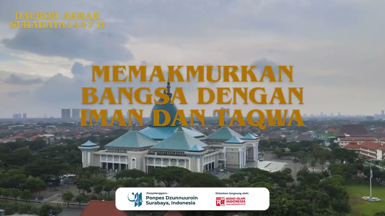 DAURAH AKBAR SURABAYA 1 - MEMAKMURKAN BANGSA DENGAN IMAN DAN TAQWA