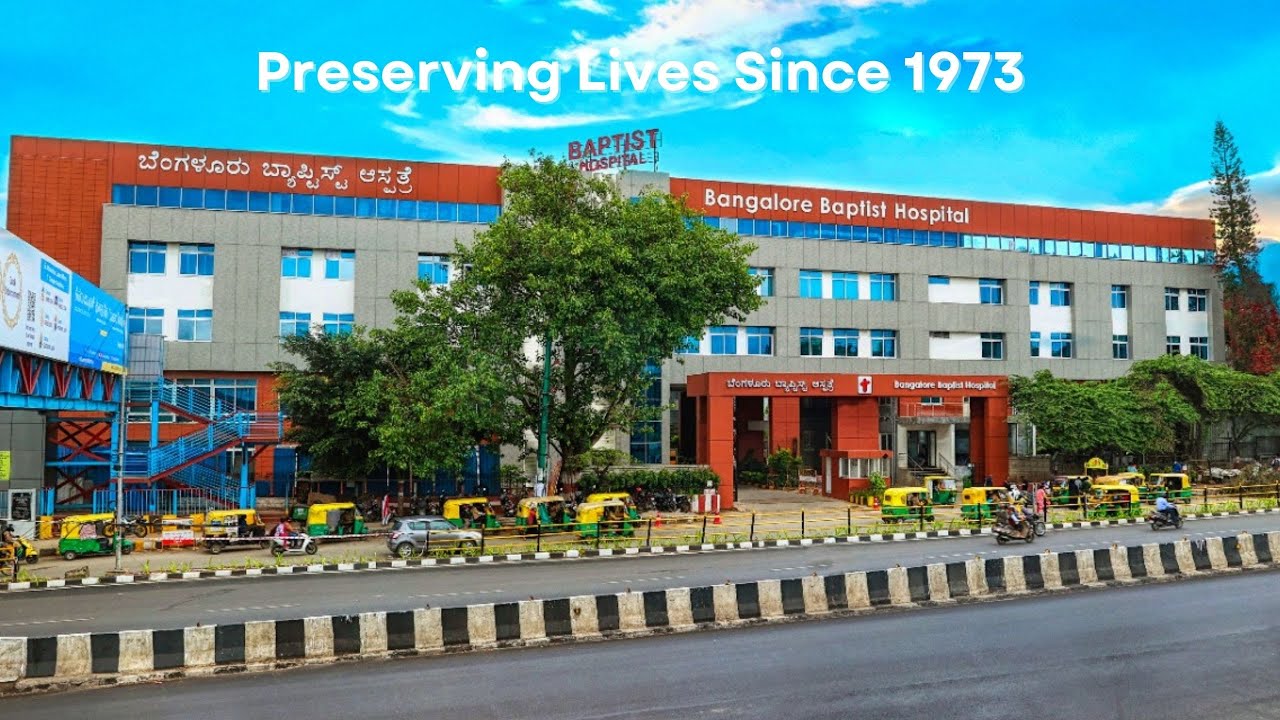 Bangalore Baptist Hospital: Best Hospital in Bangalore, Karnataka