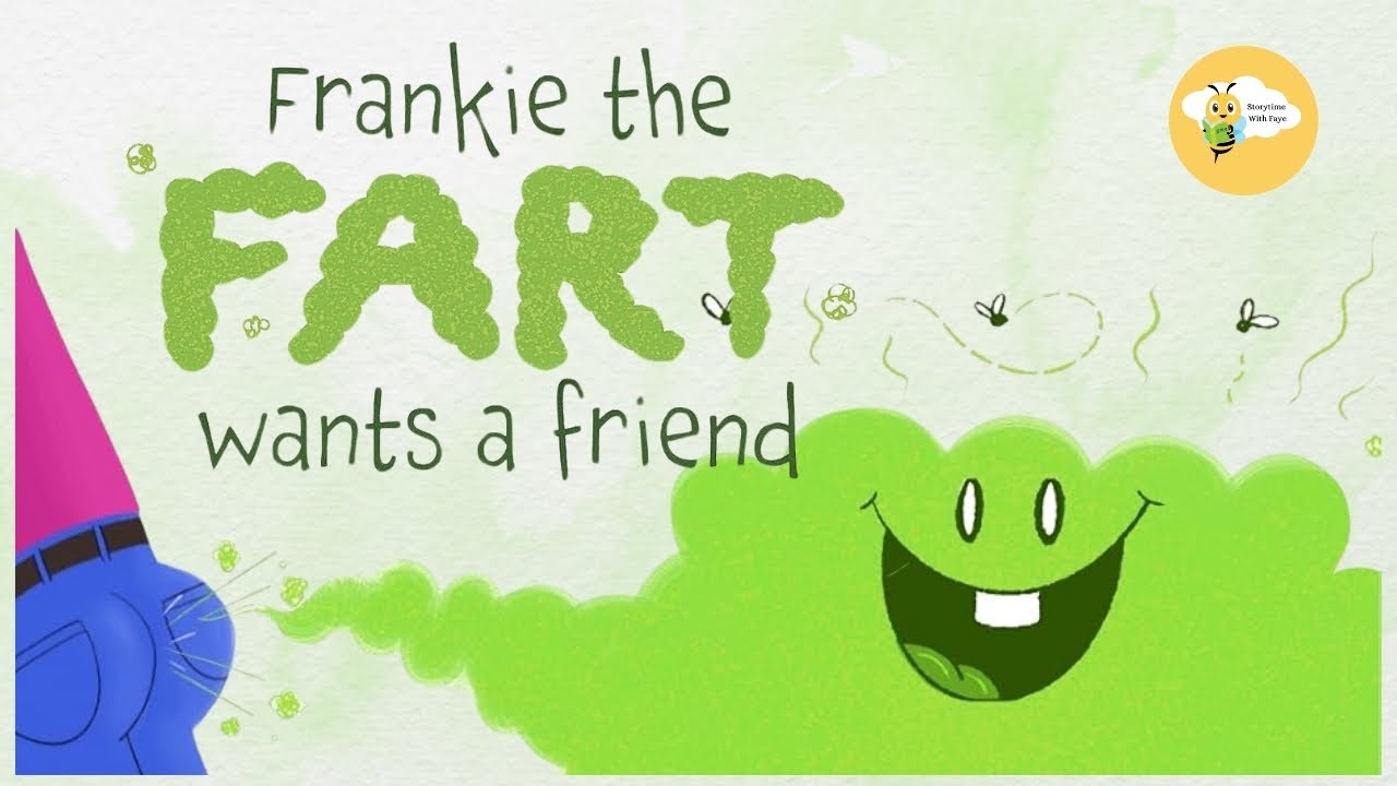 Can Frankie the Fart Make a Friend?