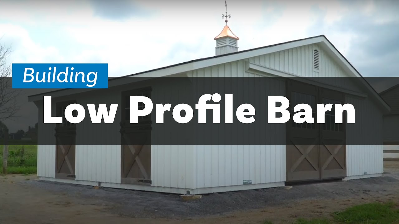 Building Low Profile Horse Barn