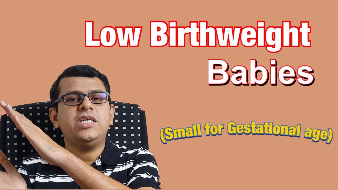 Low Birth Weight Babies | Small for Gestational age