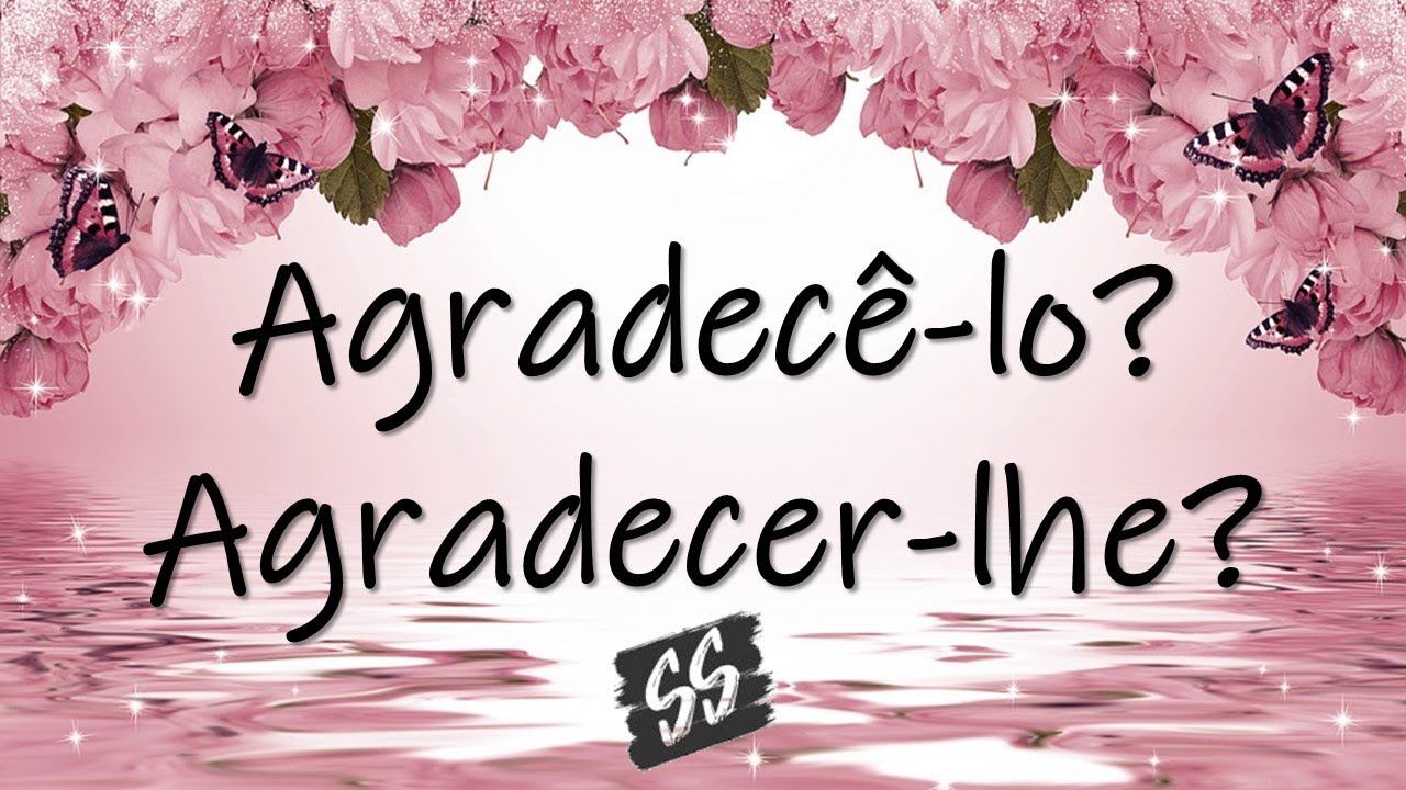 O difícil verbo agradecer